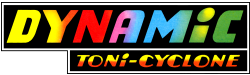 DYNAMIC TONI-CYCLONE puis DYNAMIC