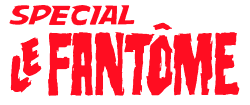 SPÉCIAL LE FANTÔME