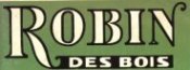 ROBIN DES BOIS