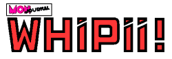 WHIPII!